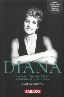 Diana : a verdadeira história contada pela princesa